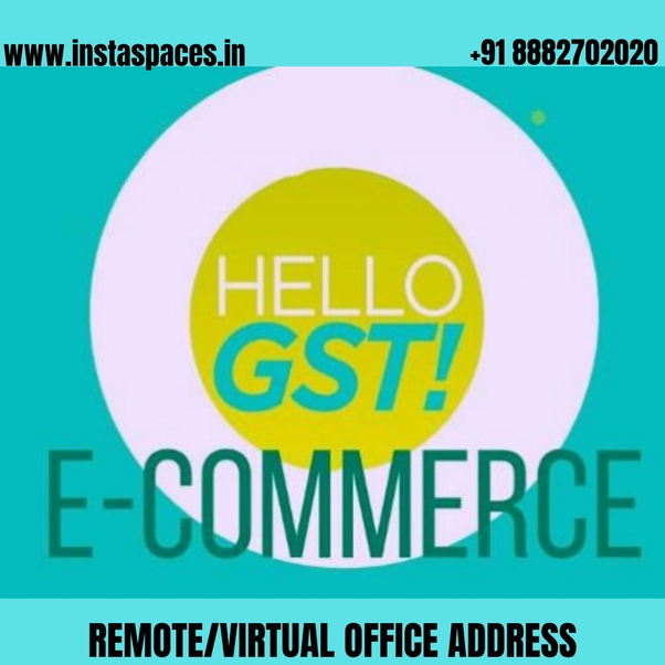 How should a online e-commerce get GST address using virtual office in India