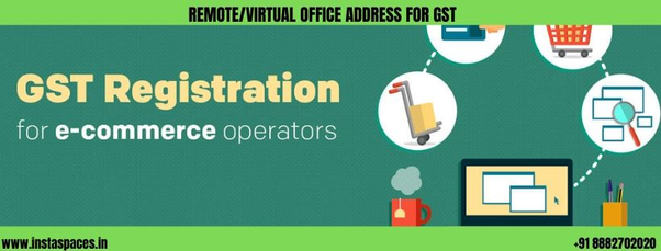 How to get e-commerce sellers GST Address using Virtual office address in India