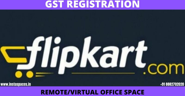 How to get flipkart sellers GST registration using virtual office in India