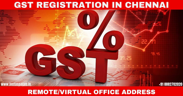 You can take virtual office address for GST registration in Chennai