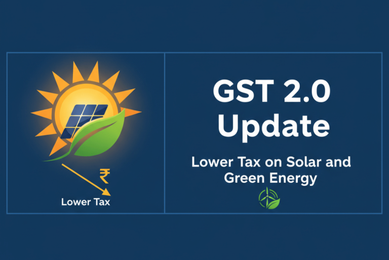 GST 2.0 Update: Lower Tax on Solar and Green Energy