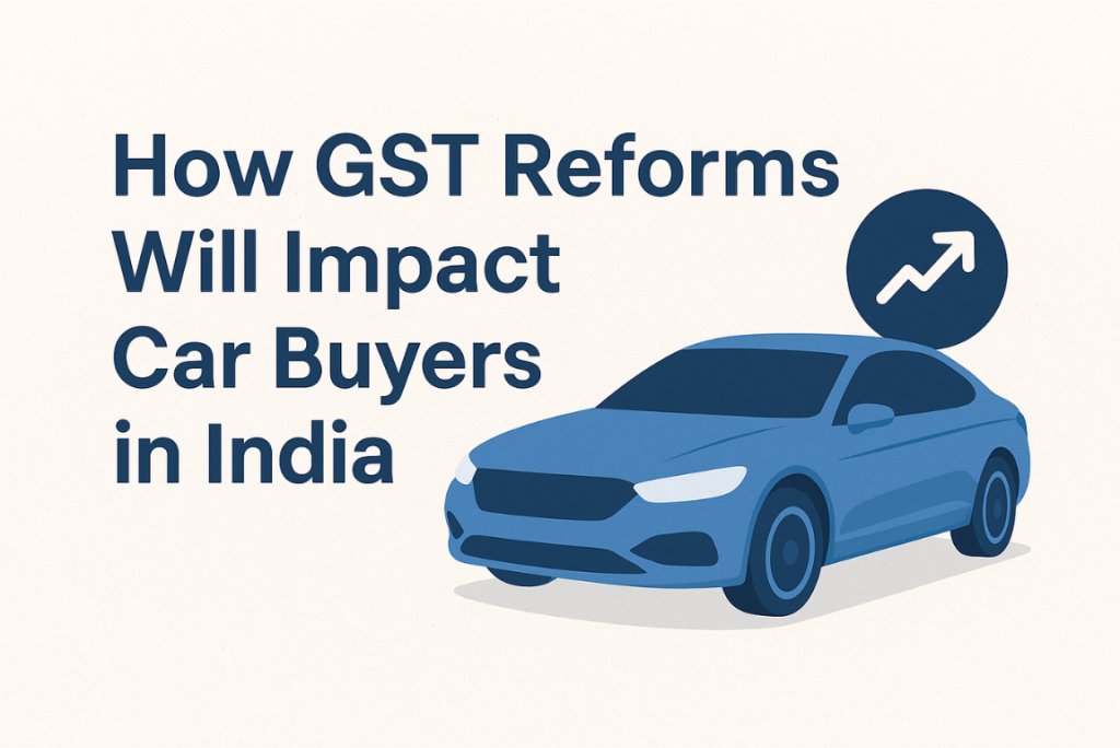GST Reforms' Impact on Car Buyers in India